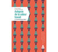 Autopsie de la valeur travail – A-t-on perdu tout sens de l'effort ?