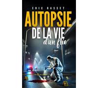 Autopsie de la vie d’un flic