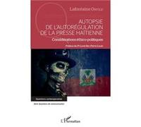 Autopsie de l'autorégulation de la presse Haïtienne Orvild Lafontaine (Auteur)