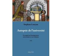 Autopsie de l'université : Un regard sur l’enseignement universitaire et son évolution