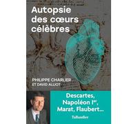 Autopsie des coeurs célèbres