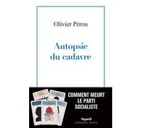 Autopsie du cadavre - Olivier Pérou - Fayard - broché - Témoignage
