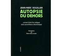 Autopsie du dehors - Jean-Marc Rouillan - Al Dante Eds - broché - Essai