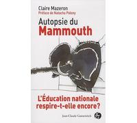 Autopsie du Mammouth. L'Education nationale respire-t-elle encore ?