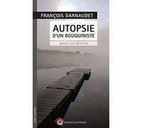 Autopsie d'un bouquiniste: Menace sur Arcachon