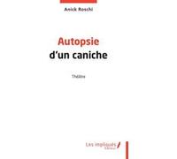 Autopsie d'un caniche Anick Roschi (Auteur)