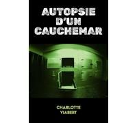 Autopsie d'un cauchemar