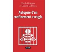 Autopsie d'un confinement aveugle Gérard Delépine (Auteur)