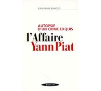 Autopsie d'un crime exquis. L'Affaire Yann Piat
