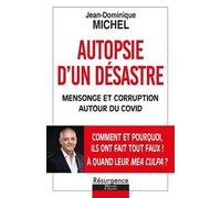 Autopsie D'un Désastre - Mensonge Et Corruption Autour Du Covid