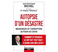Autopsie d'un désastre - Mensonges et corruption autour du Covid