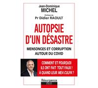 Autopsie d'un désastre - Mensonges et corruption autour du Covid - Jean-Dominique Michel - Marco Pietteur - broché - Essai