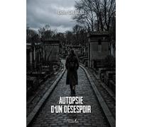 Autopsie d'un désespoir - Didier Cheneau - Baudelaire - broché - Roman