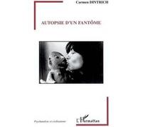 Autopsie d'un fantôme Carmen Dintrich (Auteur)