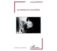 Autopsie d'un fantôme - Carmen Dintrich - L'harmattan - broché - Essai