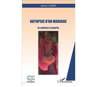 Simone Landry – Autopsie d'un mariage – De l'emprise à l'échappée – Broché