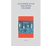 Autopsie d'un meurtre célèbre