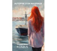 Autopsie d'un Naufrage
