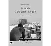 Autopsie d'une ame charnelle Jean-Pierre MINET (Auteur)