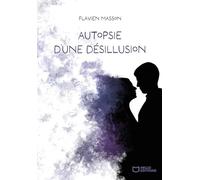 Autopsie d'une désillusion
