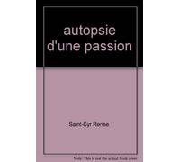 autopsie d'une passion