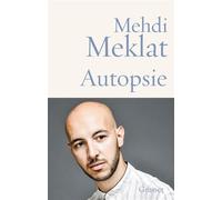 Autopsie - Mehdi Meklat - Grasset - broché - Essai