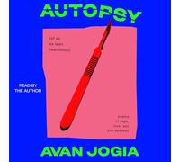 Autopsie (of an Ex-Teen Heartthrob) : (poèmes de rage, d'amour, de sexe et de tristesse)