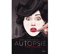 Autopsie, Tome 01: White chapel