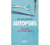 Autopsies - Chroniques d'un médecin légiste