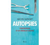 Autopsies - Chroniques d'un médecin légiste: Chroniques d'un médecin légiste