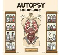 Autopsy Coloring Book: Morbid Curiosites