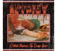 Autopsy - Critical Madness:the Demo Years
