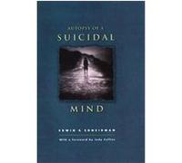 Autopsy of a Suicidal Mind Edwin S. Shneidman (Auteur)