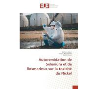 Autoremidation de Sélénium et de Rosmarinus sur la toxicité du Nickel