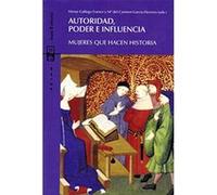 Autoridad, poder e influencia : mujeres que hacen historia - [Livre en VO] Unknown (Auteur)