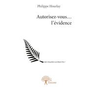 Autorisez-vous... l'évidence