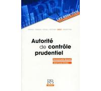 Autorité de contrôle prudentiel - Emmanuelle Bouretz - Revue Banque - broché - Etude