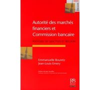 Autorité des marchés financiers et Commission bancaire Pouvoirs de sanction et recours - Jean-Louis Emery - Revue Banque - broché - Etude