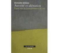 Autorité Et Aliénation - Essai Sur La Connaissance De Soi