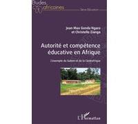 Autorité et compétence éducative en Afrique L'exemple du Gabon et de la Centrafrique - Jean Max Gonda Ngaro - L'harmattan - broché - Essai