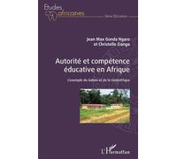Autorité Et Compétence Éducative En Afrique - L'exemple Du Gabon Et De La Centrafrique