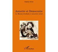 Stéphane Bollut – Autorité et démocratie – La maison d'enfants à caractère social – Broché