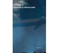 Autorité et démocratie - Paul Mattick - L'ile Aux Fleurs - broché - Essai