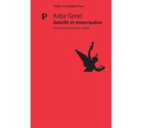 Autorité Et Émancipation - Horkheimer Et La Critique De L'autorité