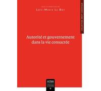 Autorité Et Gouvernement Dans La Vie Consacrée