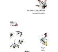 Autorite et limites Corinne GIACOMETTICorinne GIACOMETTI (Auteur)