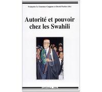 Autorité et pouvoir chez les Swahili - - Françoise Le Guennec-Coppens - Karthala - Livre