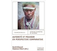 Autorité et pouvoir en perspective comparative - David Gibeault - Inalco Presses - broché - Etude