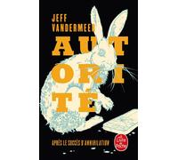 Autorité (La Trilogie du rempart sud, Tome 2) - Jeff VanderMeer - Lgf - Poche - Roman