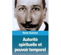 Autorité Spirituelle Et Pouvoir Temporel